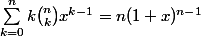 \sum_{k=0}^n k\binom{n}{k}x^{k-1}=n(1+x)^{n-1}